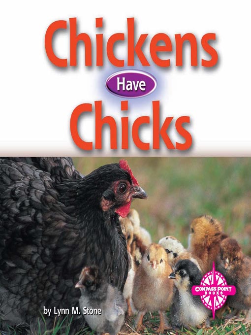 Title details for Chickens Have Chicks by Lynn M. Stone - Available